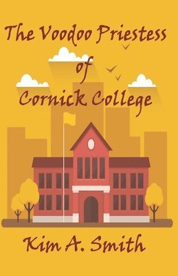 The Voodoo Priestess of Cornick College 1