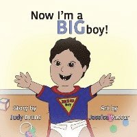 Now I'm a BIG Boy! 1