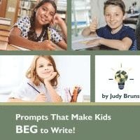 bokomslag Prompts That Make Kids BEG to Write