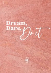 bokomslag Dream, Dare, Do It