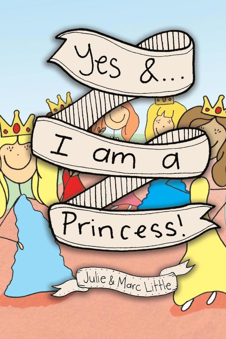 Yes &...I am a Princess! 1