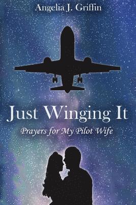 Angelia J Griffin, Angelia J. Griffin - Just Winging It, Häftad