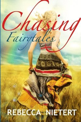Rebecca Nietert - Chasing Fairytales, Häftad
