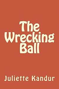 The Wrecking Ball 1