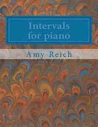 bokomslag Intervals for piano: A series of piano pieces, each featuring an interval, from unisons to octaves