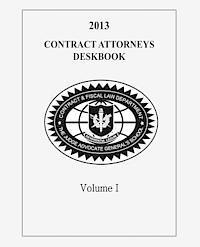 bokomslag Contract Attorneys Deskbook, 2013, Volume I: Volume Ia - Chapters 1-10