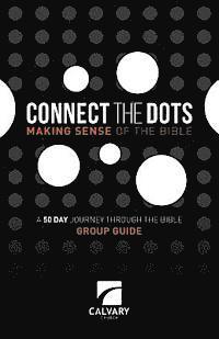 bokomslag Connect The Dots Making Sense of the Bible: Group Guide