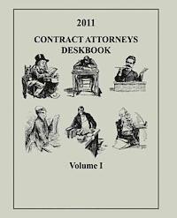 bokomslag Contract Attorneys Deskbook, 2011, Volume I: Volume Ia - Chapters 1-10