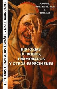 bokomslag Historias de bobos, enamorados y otros especímenes: Aprende español - lecturas graduadas