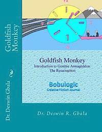 bokomslag Goldfish Monkey: Introduction to Genetic Armageddon: The Resurrection