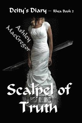 Ashley MacGregor, Shona MacGregor - Rhea 2 - Scalpel of Truth, Häftad