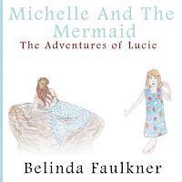 bokomslag Michelle and the Mermaid: The Adventures of Lucie - Part 3