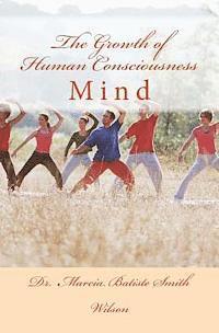 bokomslag The Growth of Human Consciousness: Mind