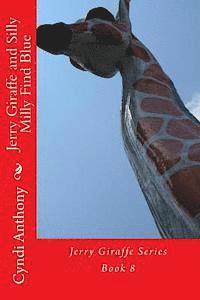 bokomslag Jerry Giraffe and Silly Milly Find Blue: Jerry Giraffe Series Book 8