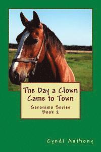 bokomslag The Day a Clown Came to Town: Geronimo Series Book 2