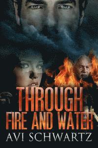 Avi Schwartz - Through Fire and Water, Häftad