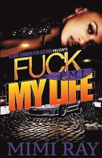 Fml: Fuck My Life 1