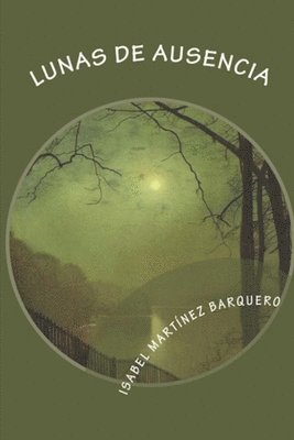 Isabel Martinez Barquero - Lunas de ausencia, Häftad