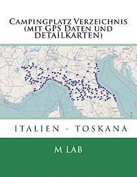 bokomslag Campingplatz Verzeichnis ITALIEN - TOSKANA (mit GPS Daten und DETAILKARTEN)