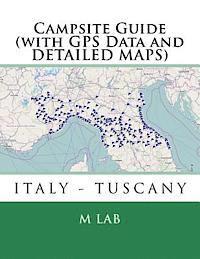 bokomslag Campsite Guide ITALY - TUSCANY (with GPS Data and DETAILED MAPS)