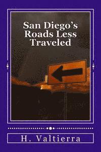H. Valtierra - San Diego's Roads Less Traveled, Häftad