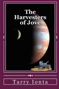 bokomslag The Harvesters of Jove