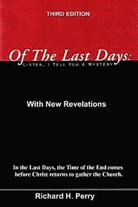 Richard H. Perry - Of The Last Days: Listen, I Tell You A Mystrery: Third Edition, Häftad