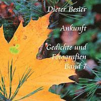 Dieter Besier - Ankunft: Gedichte und Fotografien Band 7, Häftad