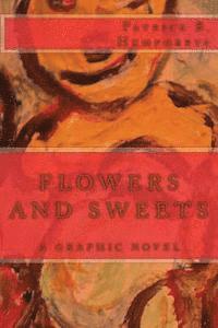 bokomslag flowers and sweets: a graphic novel