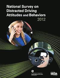 bokomslag National Survey on Distracted Driving Attitudes and Behaviors -- 2012