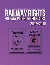 Defining Characteristics of Intentional Fatalities on Railway Rights-of-Way in the United States, 2007?2010 1