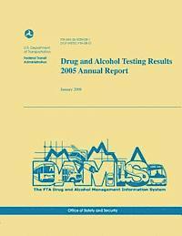 bokomslag Drug and Alcohol Testing Results 2005 Annual Report
