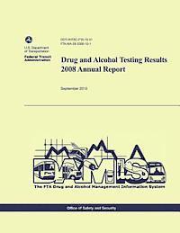 bokomslag Drug and Alcohol Testing Results 2008 Annual Report
