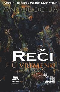 Stevan Sarcevic - Argus Books Online Magazine Antologija: Reci U Vremenu, Häftad