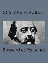 Gustave Flaubert - Bouvard et Pécuchet, Häftad