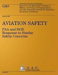 bokomslag Aviation Safety: FAA and DOD Response to Similar Safety Concerns: Report to the Honorable Norman Y. Mineta, Secretary of Transportation