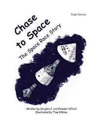 bokomslag Chase to Space - Trade Version: The Space Race Story