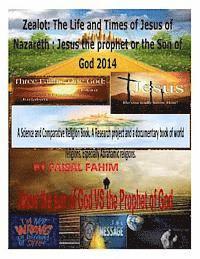 bokomslag Zealot: The Life and Times of Jesus of Nazareth: Jesus the prophet or the Son of God 2014