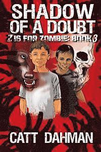 Shadow of a Doubt: Z is for Zombie