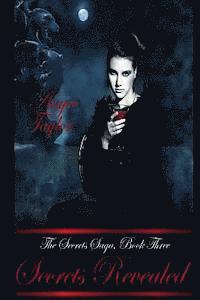Sheryl D. Polica, Jodi Murphy - Secrets Revealed: The Secrets Saga, Book 3, Häftad
