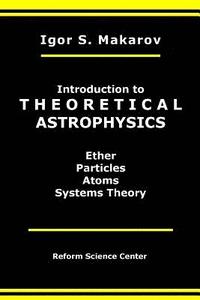 bokomslag Introduction to Theoretical Astrophysics