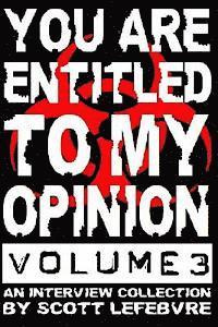 bokomslag You Are Entitled To My Opinion - Volume 3: A Collection Of Interviews Worth Reading