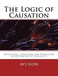 AVI Sion, Avi Sion - Logic of Causation, Häftad
