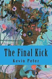 The Final Kick: and other dreams 1