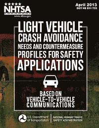 bokomslag Light Vehicle Crash Avoidance Needs and Countermeasure Profiles for Safety Applications Based on Vehicle-to-Vehicle Communications