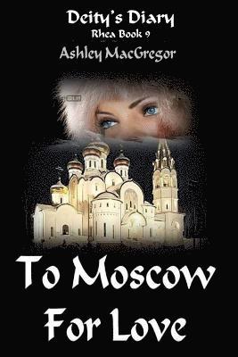bokomslag Rhea-9 To Moscow for Love