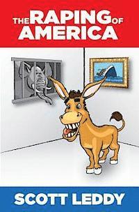 Scott Leddy - The Raping of America, Häftad