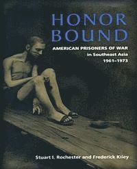 bokomslag Honor Bound: The History of American Prisoners of War in Southeast Asia, 1961-1973