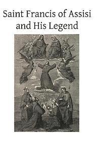 bokomslag Saint Francis of Assisi and His Legend