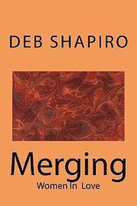Debbie Shapiro - Merging: Women In Love, Häftad